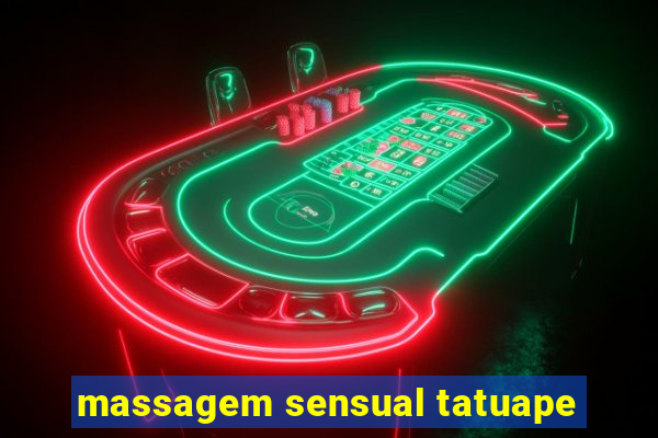 massagem sensual tatuape